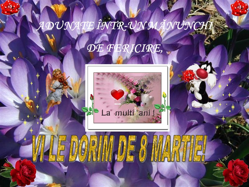 ADUNATE ÎNTR-UN MĂNUNCHI  DE FERICIRE,        